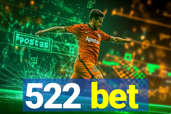 522 bet